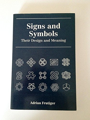 Signs and Symbols : Their Design and Meaning