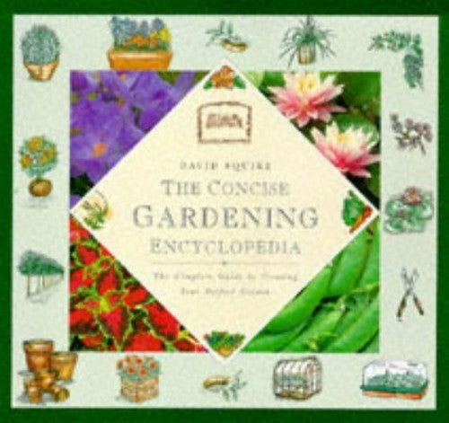 The Concise Gardening Encyclopedia