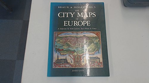 Braun & Hogenberg's The City Maps of Europe: A Selection of 16th Century Town Plans and Views