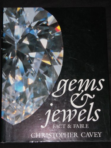 Gems and Jewels Fact and Fable