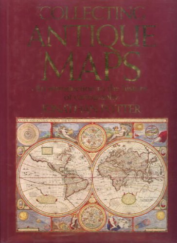 Collecting Antique Maps: An Introduction to the History of Cartography