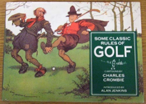 Some Classic Rules of Golf - Cartoons by Charles Crombie