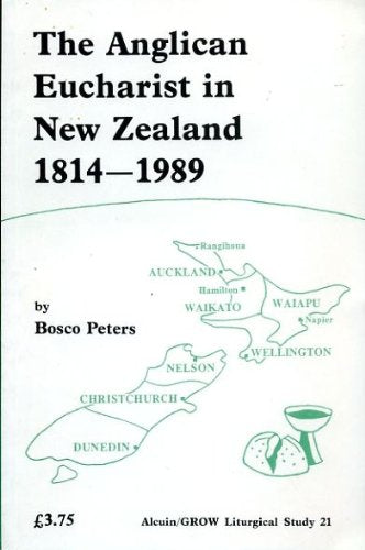 The Anglican Eucharist in New Zealand, 1814-1989