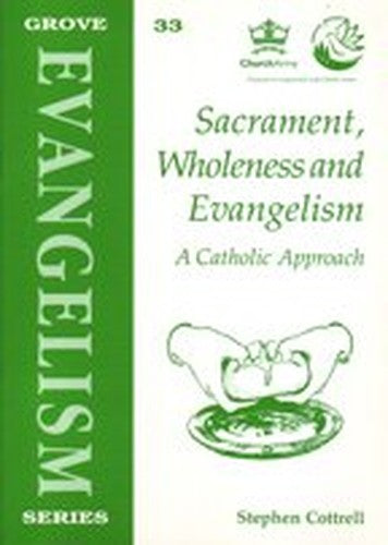 Sacrament, Wholeness and Evangelism