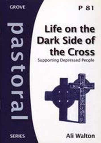 Life on the Dark Side of the Cross