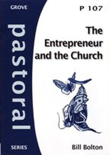 The Entrepreneur and the Church (Pastoral Series)