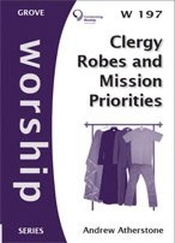 Clergy Robes and Mission Priorities