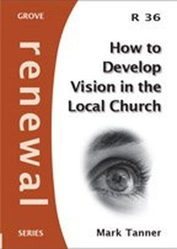 How To Develop Vision in the Local Church
