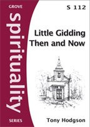 Little Gidding Then and Now