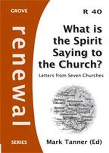 What is the Spirit Saying to the Church?