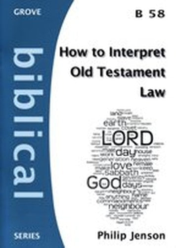 How to Interpret Old Testament Law