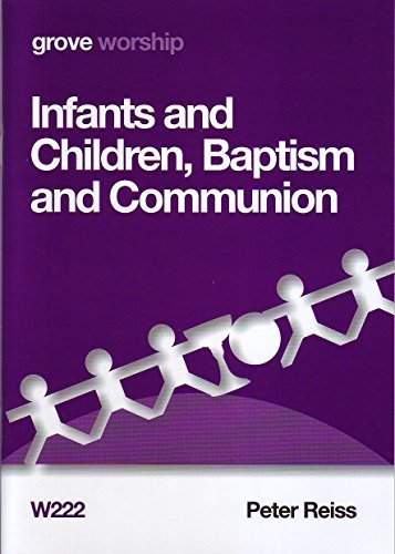 Infants and Children : Baptism and Communion