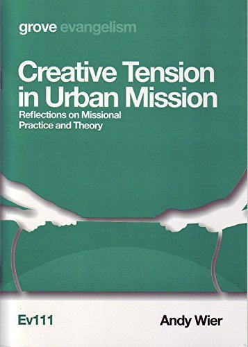 Creative Tension in Urban Mission