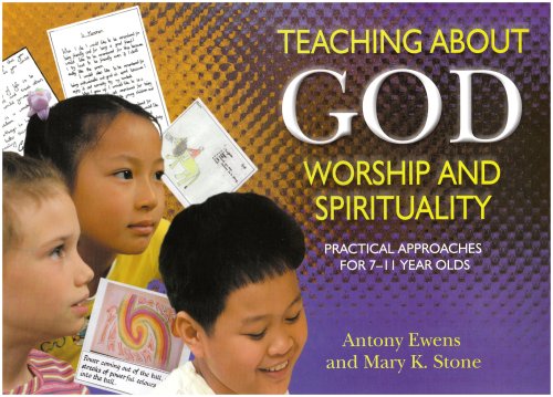 Teaching About God, Worship and Spirituality