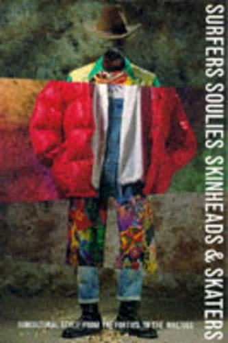 Surfers, Soulies, Skinheads and Skaters