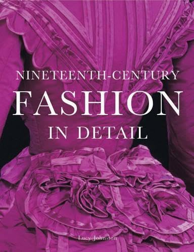 Nineteenth-Century Fashion in Detail