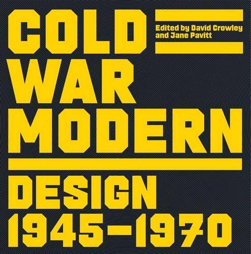Cold War Modern: Design 1945-1970