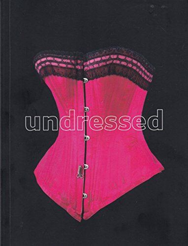 Undressed A Brief History of Underwear