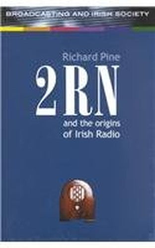 2rn and the Origins of Irish Radio