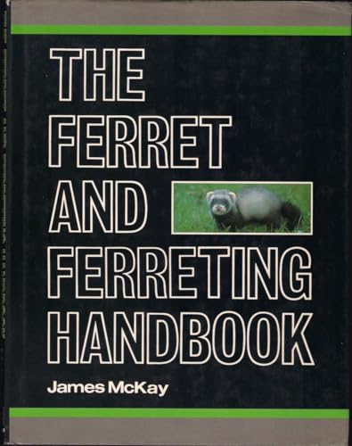 The Ferret and Ferreting Handbook