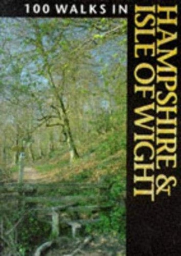 100 Walks in Hampshire and the Isle of Wight