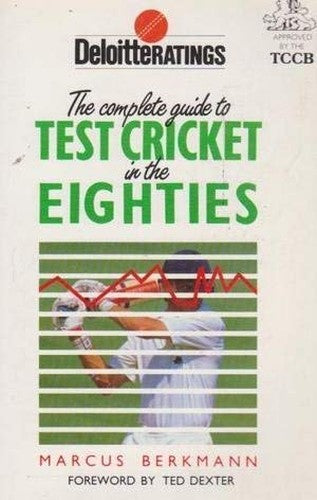The Deloitte Ratings Guide to Test Cricket in the Eighties