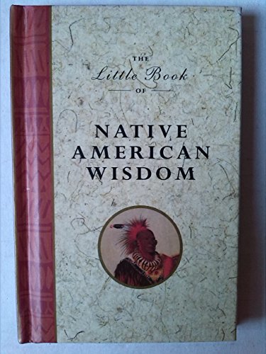 The Little Book of Native American Wisdom