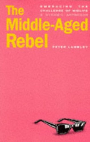 The Middle-aged Rebel