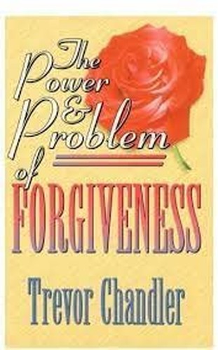 The Power and Problem of Forgiveness