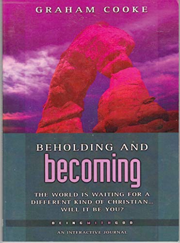 Beholding and Becoming (Being with God S.)