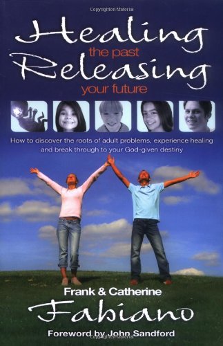 Healing the Past, Releasing Your Future