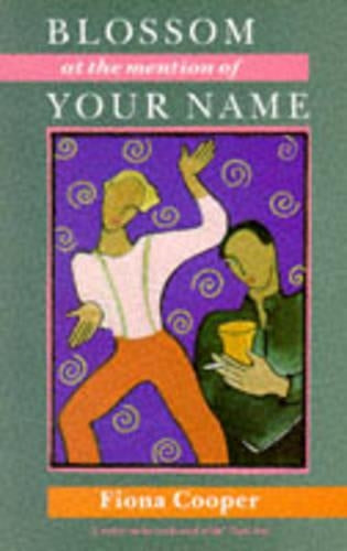 Blossom at the Mention of your Name