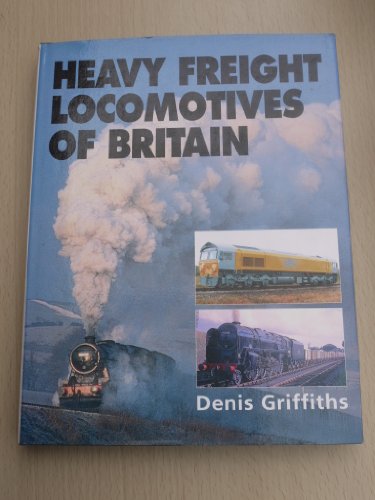 Heavy Freight Locomotives of Britain