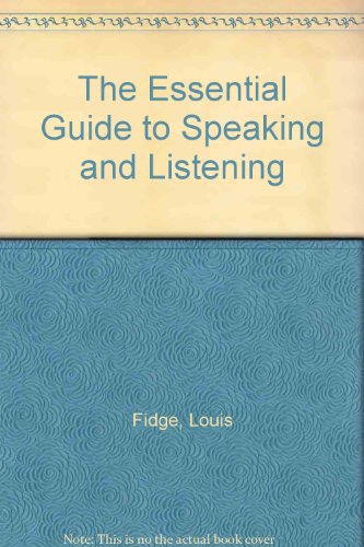 The Essential Guide to Speaking and Listening