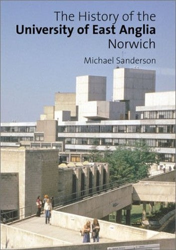 The History of the University of East Anglia, Norwich