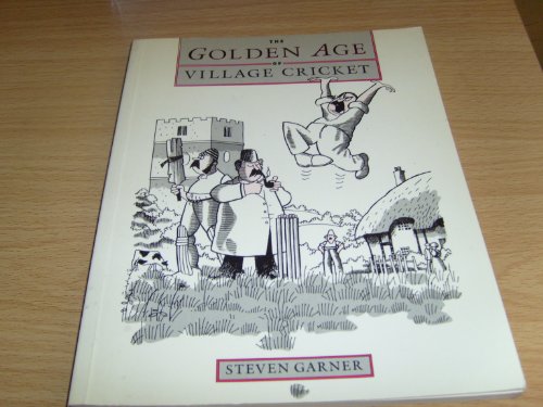 The Golden Age of Village Cricket