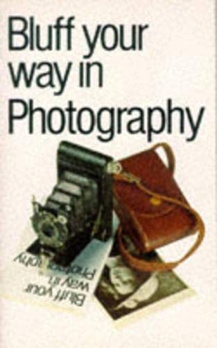Bluff Your Way in Photography