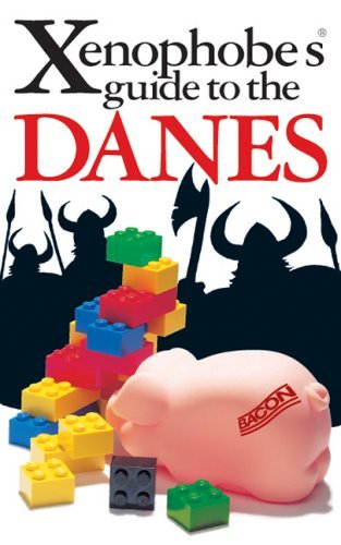 The Xenophobe's Guide to the Danes