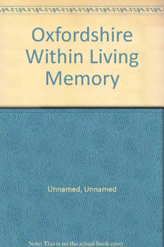 Oxfordshire within Living Memory