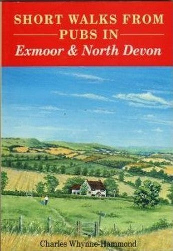 Short Walks from Pubs in Exmoor and North Devon