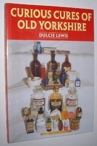 Curious Cures of Old Yorkshire