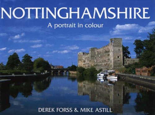 Nottinghamshire: A Portrait in Colour