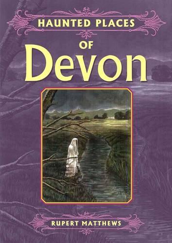 Haunted Places of Devon