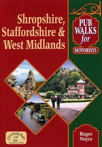 Pub Walks for Motorists: Shropshire, Staffordshire and West Midlands
