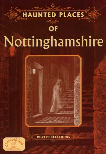 Haunted Places of Nottinghamshire