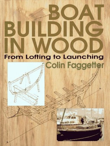 Boatbuilding in Wood from Lofting to Launching