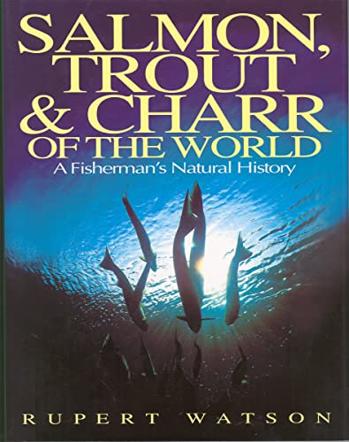 Salmon, Trout and Charr of the World
