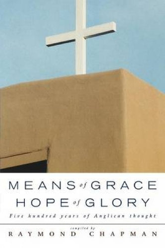 Means of Grace, Hope of Glory
