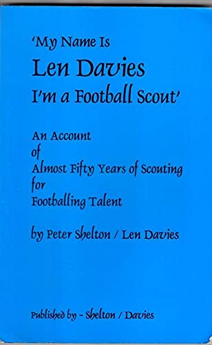 My Name is Len Davies, I'm a Football Scout