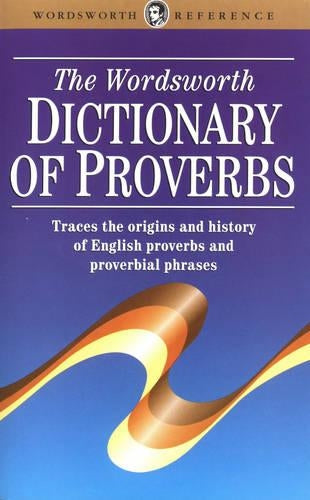 Wordsworth Dictionary of Proverbs